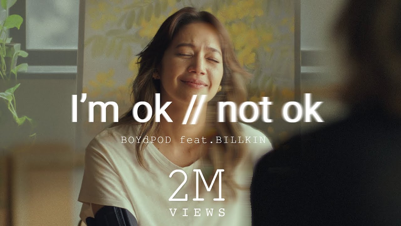 I'm ok // not ok - BOYdPOD (feat. Billkin) 歌詞